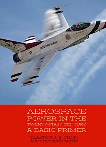 Aerospace Power in the Twenty-First Century: A Basic Primer