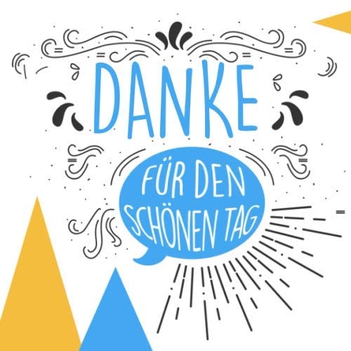 Danke für den schönen Tag: Ein Dankeschön zum Selberschreiben und Gestalten, Geschenk zum Bedanken für Partner, Freundin, Freund, Trauzeugen, u.v.m.