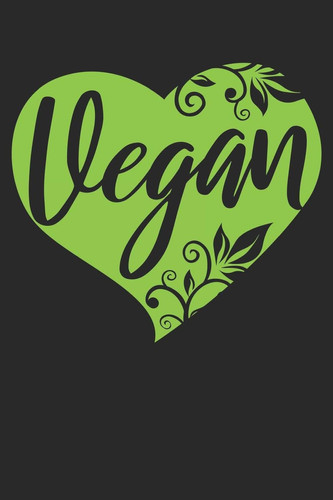 Vegan A5 Blanko - Notebook - Notizbuch - Taschenbuch - Journal - Tagebuch - Kochbuch - ein Lustiges Geschenk Für Freunde Oder Die Familie und Stolze Veganer und Vegetarier