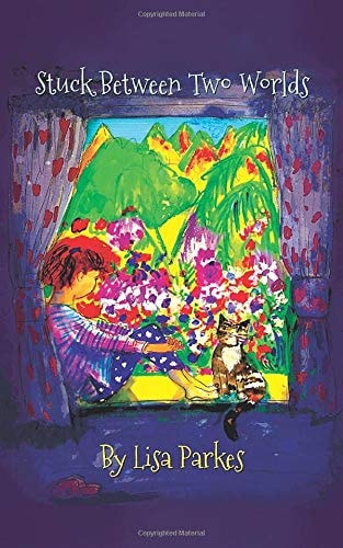 Stuck Between Two Worlds A Heart-Warming Story about Dealing with Anxiety and Anger for Kids