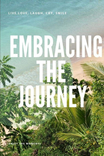 Embrace the Journey Blank Journal