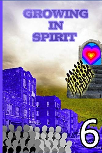 Growing in Spirit - 6