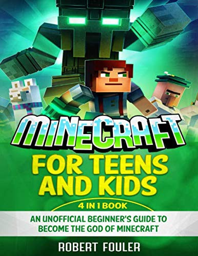 Minecraft for Teens and Kids 4 in 1 Book, an Unofficial Beginner's Guide to Become the God of Minecraft