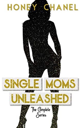 Single Moms Unleashed: Lesbian Erotic Short Stories