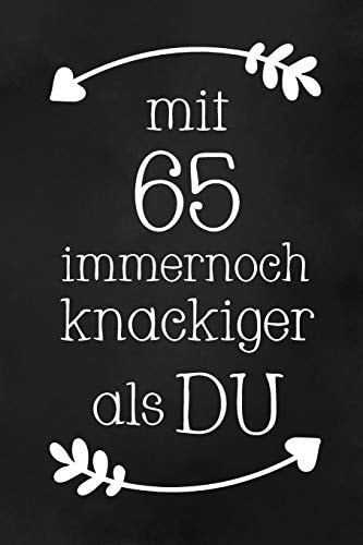Mit 65 DIN A5 - Punkteraster 120 Seiten - Kalender - Notizbuch - Notizblock - Block - Terminkalender - Abschied - Abschiedsgeschenk - Ruhestand - Arbeitskollegin - Geburtstag