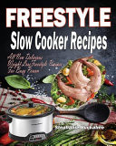 Freestyle Slow Cooker Recipes All New Delicious Weight Loss Freestyle Recipes For Busy Person