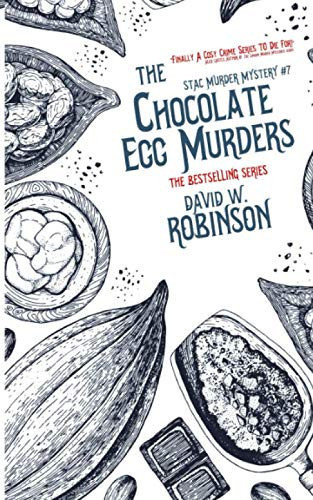 The Chocolate Egg Murders (STAC - Sanford Third Age Club Mystery)