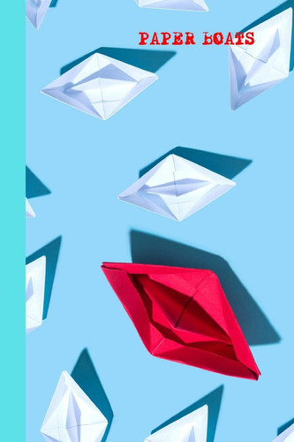 Paper Boats Small Lined Boat Notebook / Travel Journal to Write in (6'' X 9'') 120 Pages