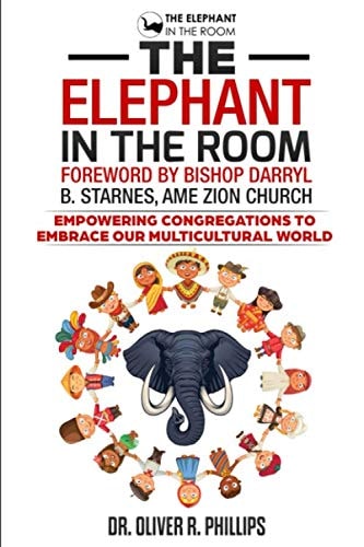 The Elephant in the Room Empowering Congregations to Embrace Our Multicultural World