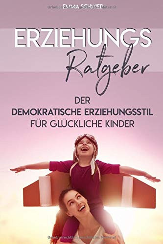 Erziehungsratgeber Der Demokratische Erziehungsstil Für Glückliche Kinder