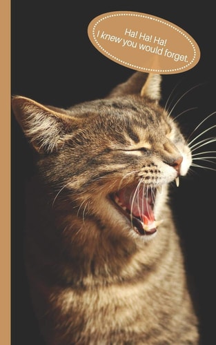 Ha! Ha! I Knew You Would Forget Discreet Password Logbook - Funny Cat Lover Coworker Gag Gift - Store Internet Account Information