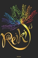 Reiki Notebook: Reiki Master Journal, Chakra Spiritual Energy Composition Book, Yoga Meditation Qi Log Book, Birthday Gift