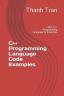 C++ Programming Language Code Examples Learn C++ Programming Language by Examples
