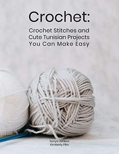 Crochet Crochet Stitches and Cute Tunisian Projects You Can Make Easy