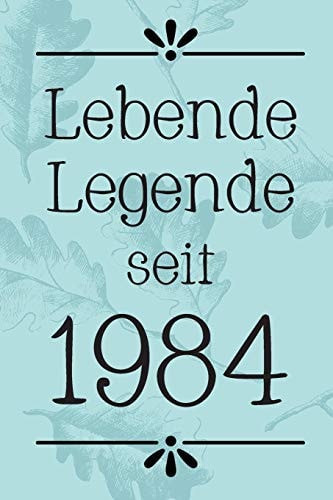 Lebende Legende 1984 DIN A5 - 120 Punkteraster Seiten - Kalender - Notizbuch - Notizblock - Block - Terminkalender - Abschied - Abschiedsgeschenk - Ruhestand - Arbeitskollegin - Geburtstag