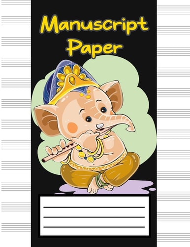 Manuscript Paper Music Sheet Paper, Staff Paper, Musicians Notebook 12 Staves Cute Elephant Design for Kids (Music Composition Notebook)