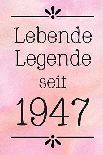 Lebende Legende 1947 DIN A5 - 120 Seiten Punkteraster - Kalender - Notizbuch - Notizblock - Block - Terminkalender - Abschied - Abschiedsgeschenk - Ruhestand - Arbeitskollege - Geburtstag