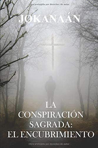 La Conspiración Sagrada: el Encubrimiento