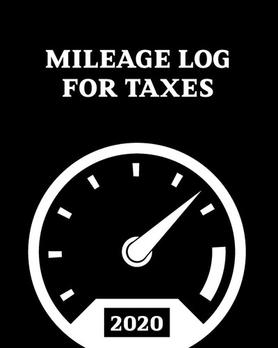 2020 Mileage Log For Taxes Gas Mileage Log Book Tracker and Simple Daily Tracking Your Mileage Log Book, Odometer - Notebook for Business Or Personal