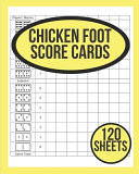 Chicken Foot Dominoes Score Cards 120 Sheets for Chicken Foot Dominoes - Chicken Foot Game Score Sheet Book - Chicken Foot Score Pad - Perfect Score Sheets for Scorekeeping