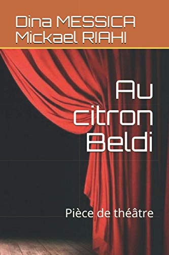 Au Citron Beldi Pièce de Théâtre
