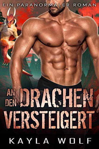 An den Drachen versteigert: Ein paranormaler Roman (Drachen von Dragon Valley) (German Edition)
