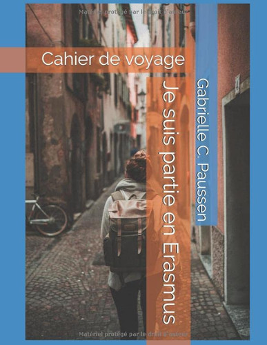 Je Suis Partie en Erasmus Cahier de Voyage