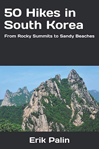 50 Hikes in South Korea: From Rocky Summits to Sandy Beaches