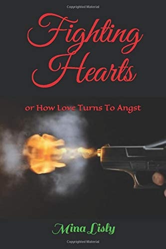 Fighting Hearts Or How Love Turns to Angst