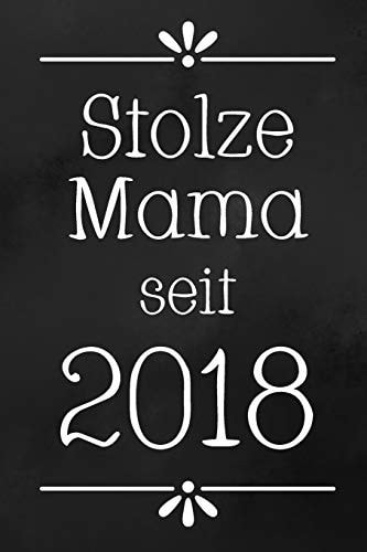Stolze Mama 2018 DIN A5 - 120 Seiten Punkteraster - Kalender - Notizbuch - Notizblock - Block - Terminkalender - Abschied - Abschiedsgeschenk - Ruhestand - Arbeitskollegin - Geburtstag