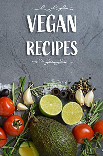 Vegan Food Recipe Book 120 Pages 6' X 9' Cooking Notebook