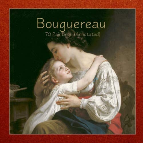 Bouguereau: 70 Paintings (Annotated) (Masterpieces)