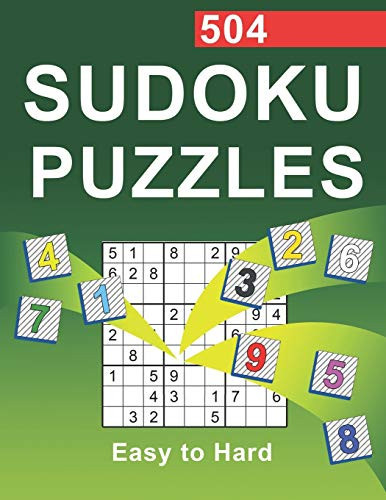 504 Sudoku Puzzles Easy to Hard Difficulty Easy, Medium, and Hard Sudoku Puzzle Books for Adults Including Instructions and Answer Keys