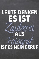 Leute Denken Es Ist Zauberei Als Fotograf Ist Es Mein Beruf Fotograf Punktraster Notizbuch, Notizheft Oder Schreibheft - 110 Seiten - Bro Equipment & Zubehr - Lustiges Geschenk Zu Weihnachten Oder Geburtstag