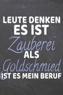 Leute Denken Es Ist Zauberei Als Goldschmied Ist Es Mein Beruf Goldschmied Punktraster Notizbuch, Notizheft Oder Schreibheft - 110 Seiten - Bro Equipment & Zubehr - Lustiges Geschenk Zu Weihnachten Oder Geburtstag