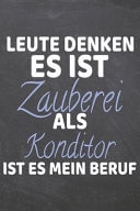 Leute Denken Es Ist Zauberei Als Konditor Ist Es Mein Beruf Konditor Punktraster Notizbuch, Notizheft Oder Schreibheft - 110 Seiten - Bro Equipment & Zubehr - Lustiges Geschenk Zu Weihnachten Oder Geburtstag