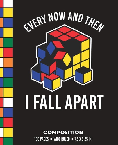Every Now and Then I Fall Apart Composition Wide Ruled Broken Rubik Cube Writing Notebook