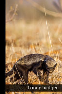Honey Badger Small Lined Badger Notebook / Travel Journal to Write in (6'' X 9'') 120 Pages