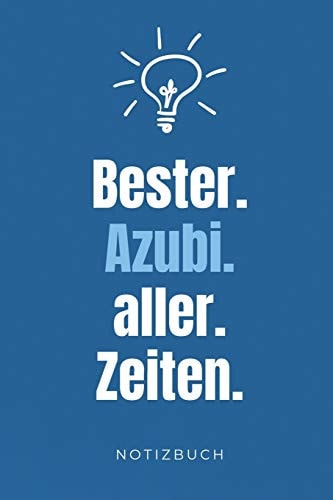 Bester. Azubi. Aller. Zeiten. Notizbuch A5 Notizbuch KARIERT Geschenk Zur Ausbildung - Für Sohn Tochter Neffe Nichte Freund Freundin - Für Auszubildende Azubi Azubine - Lustiger Spruch