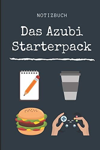 Notizbuch Das Azubi Starterpack A5 Notizbuch LINIERT Geschenk Zur Ausbildung - Für Sohn Tochter Neffe Nichte Freund Freundin - Für Auszubildende Azubi Azubine - Lustiger Spruch