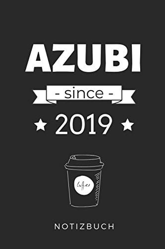 Azubi since 2019 Notizbuch A5 Notizbuch BLANKO Geschenk Zur Ausbildung - Fr Sohn Tochter Neffe Nichte Freund Freundin - Fr Auszubildende Azubi Azubine - Lustiger Spruch