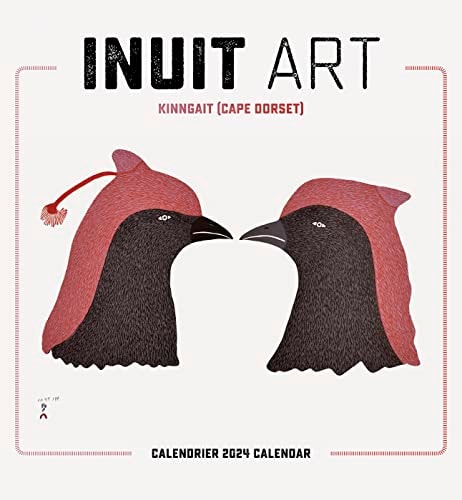 Inuit Art Kinngait (Cape Dorset) Calendar 2024 Wall Calendar