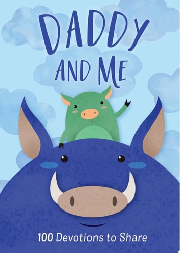 Daddy and Me 100 Devotions to Share
