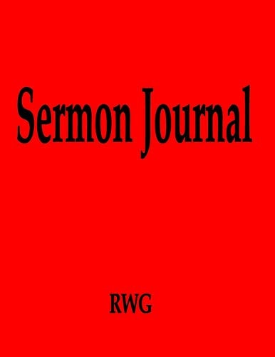 Sermon Journal 200 Pages 8.5 X 11