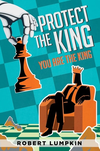Protect the King You Are the King