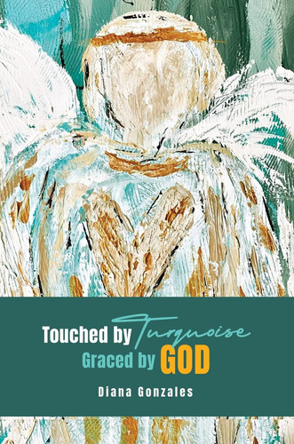 Touched by Turquoise Graced by God