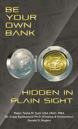 Be Your Own Bank Hidden in Plain Sight