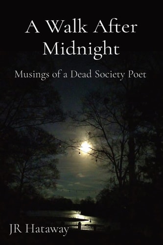 A Walk After Midnight Musings of a Dead Society Poet