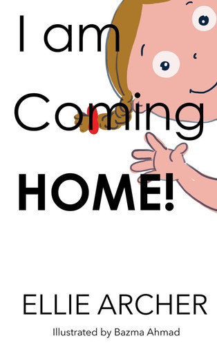 I Am Coming Home Story of a Young Girl Designing Activities to Pass Time and Then Party with Her Mother
