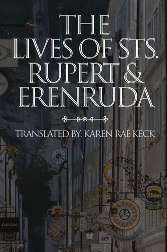 The Lives of St. Rupert & Erendruda